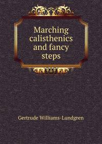 Marching calisthenics and fancy steps
