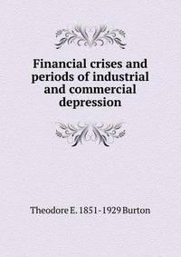 Financial crises and periods of industrial and commercial depression