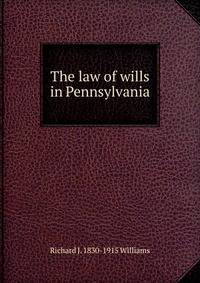 The law of wills in Pennsylvania