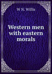 Western men with eastern morals