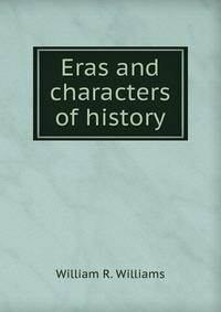Eras and characters of history