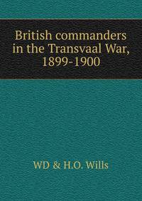 British commanders in the Transvaal War, 1899-1900