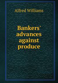 Bankers' advances against produce