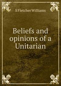 Beliefs and opinions of a Unitarian