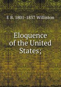 Eloquence of the United States;