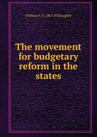 The movement for budgetary reform in the states