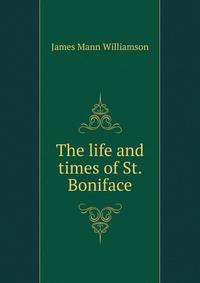 The life and times of St. Boniface