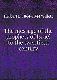 The message of the prophets of Israel to the twentieth century