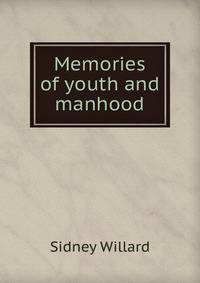 Memories of youth and manhood