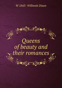 Queens of beauty and their romances