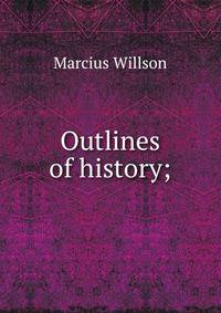 Outlines of history;