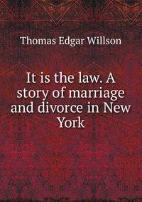 It is the law. A story of marriage and divorce in New York