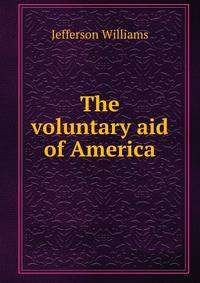 The voluntary aid of America