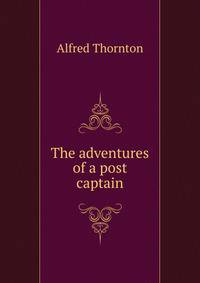 The adventures of a post captain