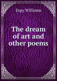 The dream of art and other poems
