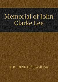 Memorial of John Clarke Lee