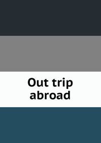 Out trip abroad