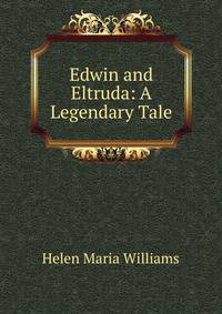 Edwin and Eltruda: A Legendary Tale
