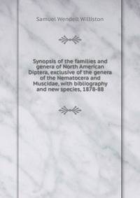 Synopsis of the families and genera of North American Diptera, exclusive of the genera of the Nematocera and Muscidae, with bibliography and new species, 1878-88