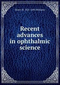 Recent advances in ophthalmic science