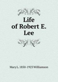 Life of Robert E. Lee