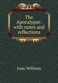 The Apocalypse: with notes and reflections