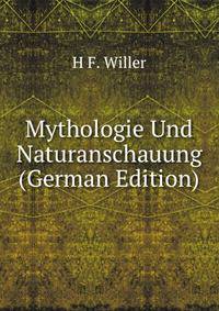 Mythologie Und Naturanschauung (German Edition)