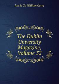 The Dublin University Magazine, Volume 32