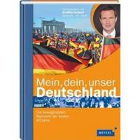 Mein, dein, unser Deutschland: Die bewegendsten Momente der letzten 60 Jahre