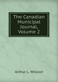 The Canadian Municipal Journal, Volume 2