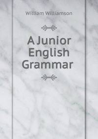 A Junior English Grammar .