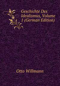 Geschichte Des Idealismus, Volume 1 (German Edition)