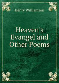 Heaven's Evangel and Other Poems