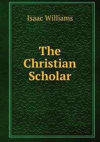 The Christian Scholar