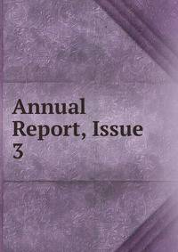Annual Report, Issue 3
