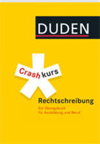 Duden. Crashkurs Rechtschreibung
