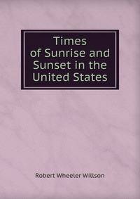 Times of Sunrise and Sunset in the United States