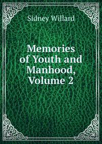 Memories of Youth and Manhood, Volume 2