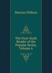 The First-Sixth Reader of the Popular Series, Volume 6