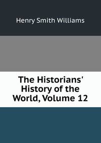 The Historians' History of the World, Volume 12