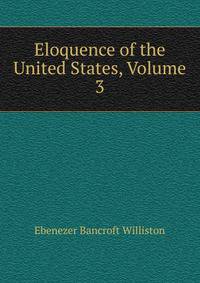Eloquence of the United States, Volume 3