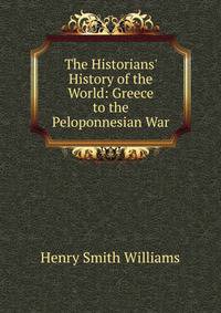 The Historians' History of the World: Greece to the Peloponnesian War