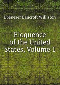 Eloquence of the United States, Volume 1