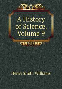 A History of Science, Volume 9