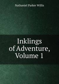 Inklings of Adventure, Volume 1