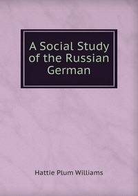 A Social Study of the Russian German