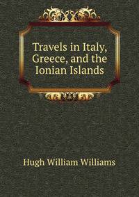 Travels in Italy, Greece, and the Ionian Islands