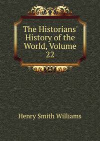 The Historians' History of the World, Volume 22