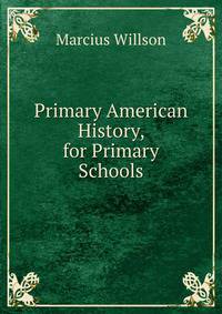 Primary American History, for Primary Schools