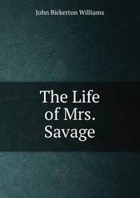 The Life of Mrs. Savage